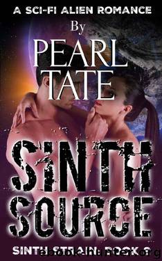 Sinth Source - A Sci-Fi Alien Romance: Sinth Strain Book 2 by Pearl Tate