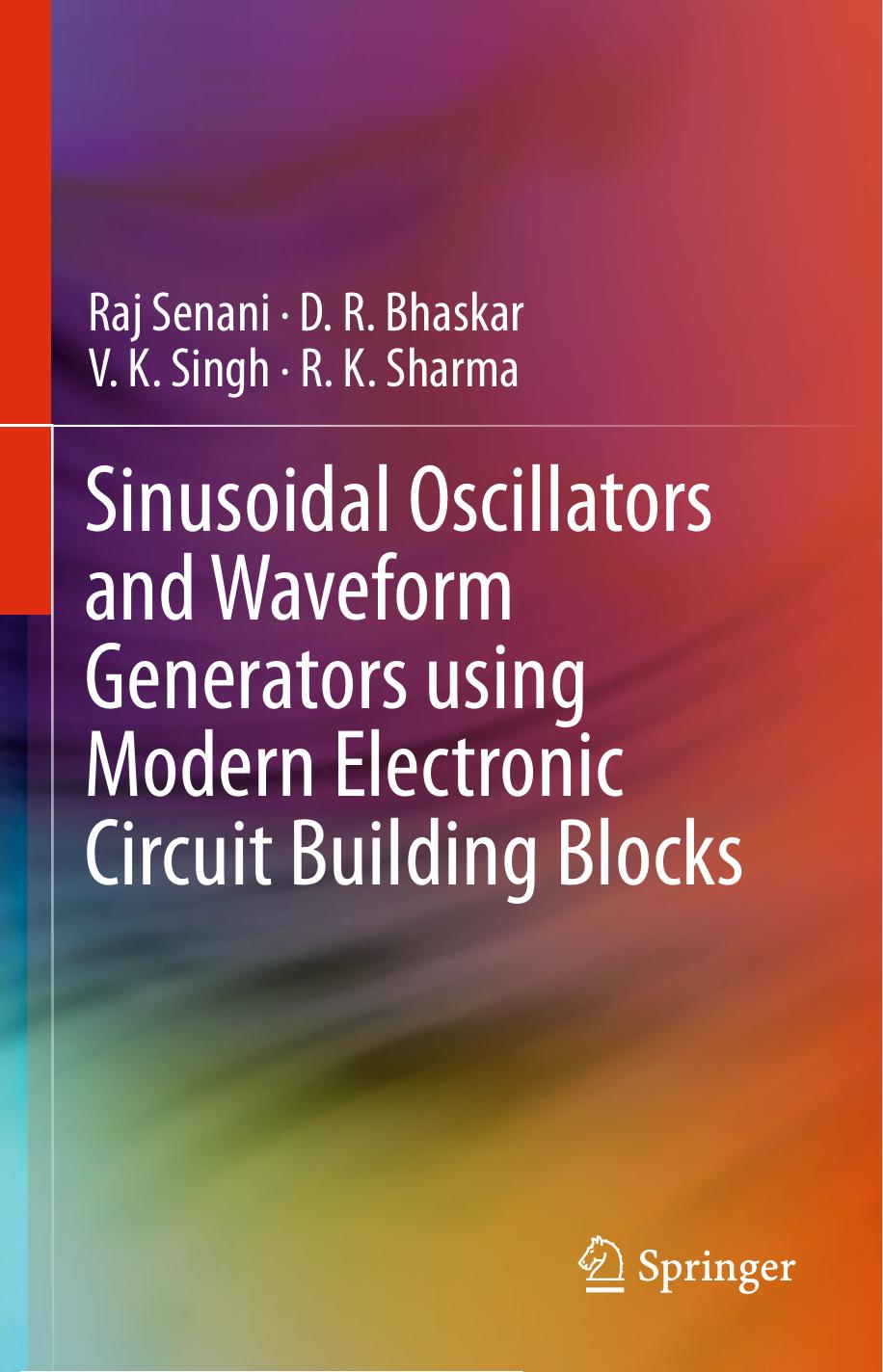 Sinusoidal Oscillators and Waveform Generators using Modern Electronic Circuit Building Blocks (repost) by Unknow