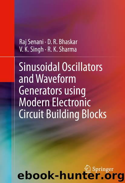 Sinusoidal Oscillators and Waveform Generators using Modern Electronic Circuit Building Blocks by Raj Senani D. R. Bhaskar V. K. Singh & R. K. Sharma