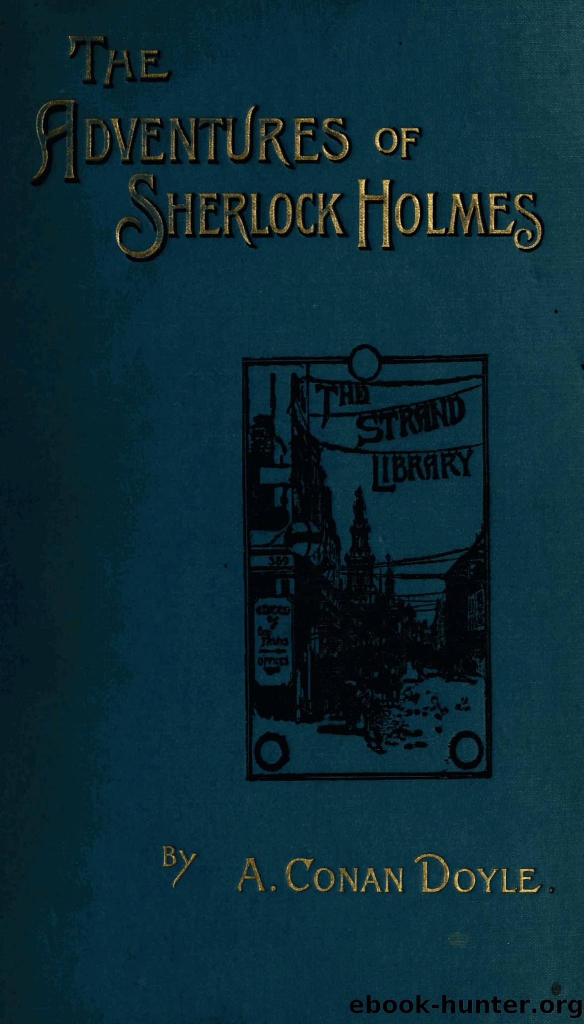Sir Arthur Conan Doyle - The Adventures of Sherlock Holmes by 1892