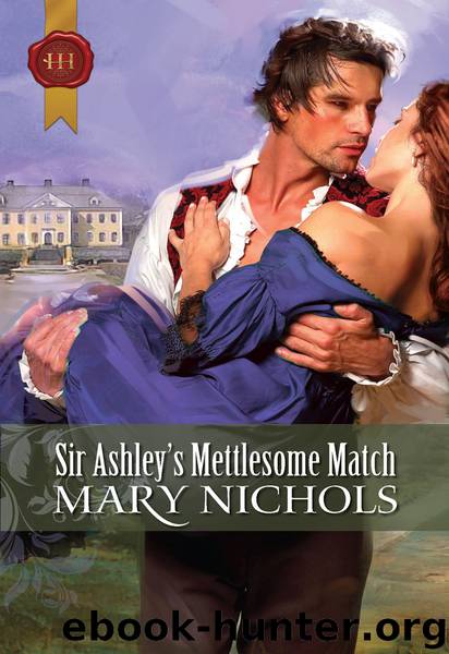 Sir Ashley's Mettlesome Match by Mary Nichols