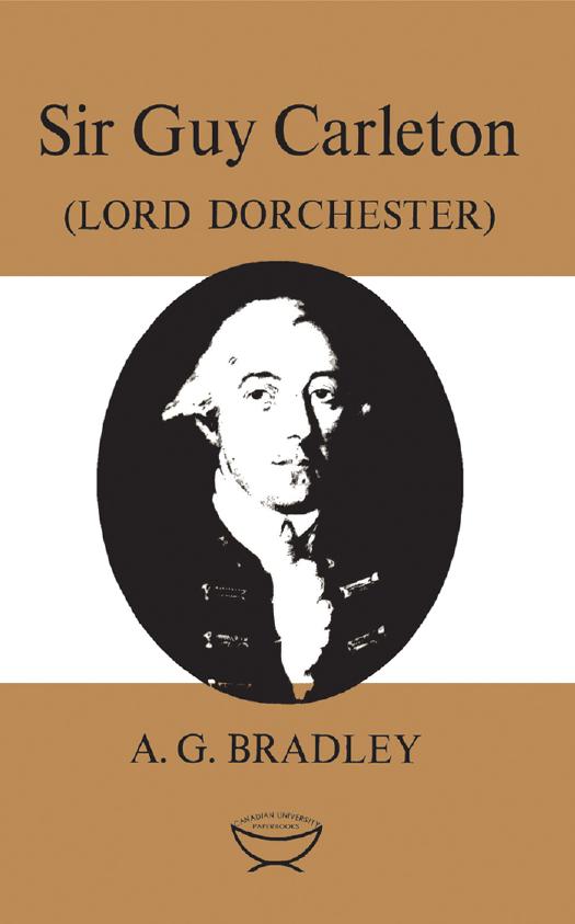 Sir Guy Carleton : (Lord Dorchester) by A. G. Bradley
