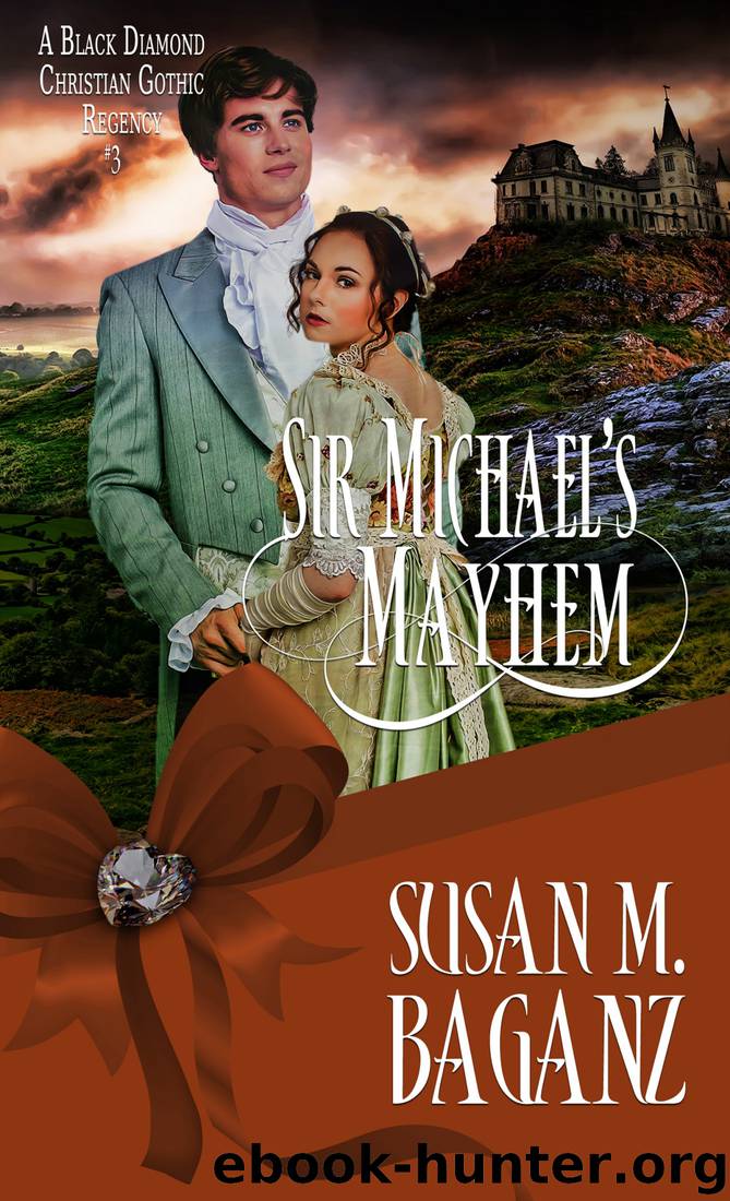 Sir Michael's Mayhem by Susan M. Baganz
