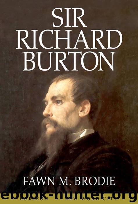 Sir Richard Burton by Fawn M. Brodie