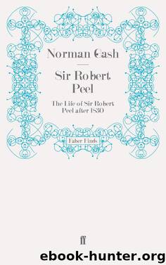 Sir Robert Peel by Norman Gash