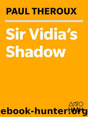 Sir Vidia's Shadow by Paul Theroux