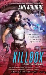 Sirantha Jax #4 - Killbox by Ann Aguirre