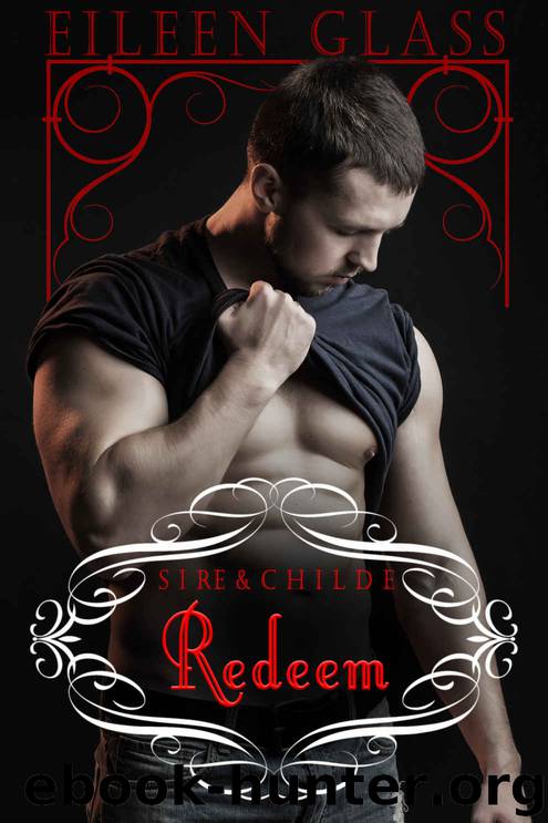Sire & Childe: Redeem by Eileen Glass