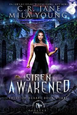 Siren Awakened: Paranormal Prison Romance by C.R. Jane & Mila Young