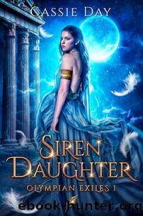 Siren Daughter (Olympian Exiles Book 1) by Cassie Day