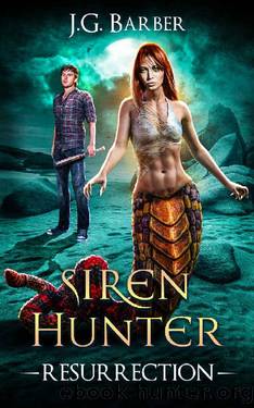 Siren Hunter- Resurrection by J G Barber