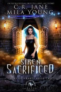 Siren Sacrificed: Paranormal Prison Series by C.R. Jane & Mila Young