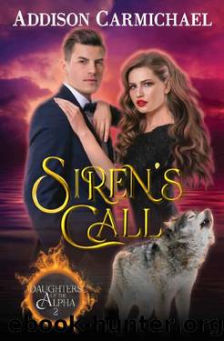 Siren's Call (Daughters of the Alpha Book 2) by Addison Carmichael