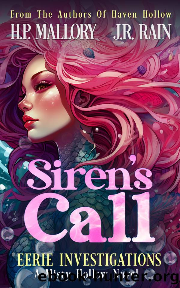 Siren's Call: A Paranormal Women's Fiction Novel: (Eerie Investigations) by H.P. Mallory & J.R. Rain