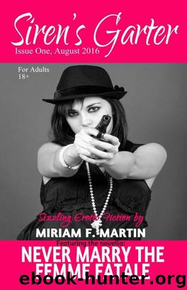Siren's Garter: Issue One August 2016 by Miriam F. Martin