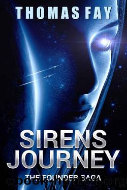 Sirens Journey_The Founder Saga by Thomas Fay
