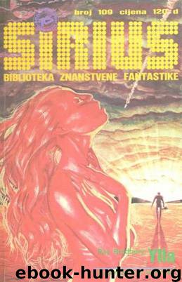 Sirius 109 by Harry Harrison & Isaac Asimov & Ray Bradbury & Kurt Vonnegut & Gradimir J. Moskovljević & Vera Ivosić-Santo & Radmilo Anđelković & Philippe Curval & Andrej Kostin & James H. Schmitz