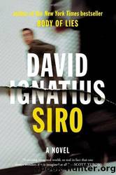 Siro: A Novel by David Ignatius