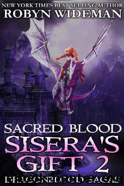 Sisera's Gift 2: Sacred Blood by Robyn Wideman