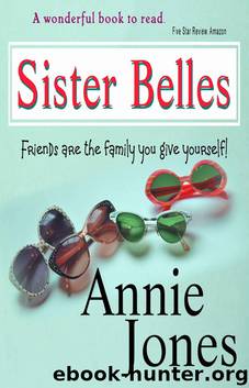 Sister Belles (Belles Will Be Belles, Book 1) by Annie Jones