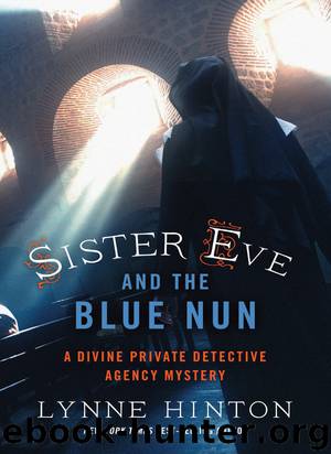 Sister Eve and the Blue Nun by Lynne Hinton