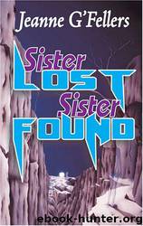 Sister Found by Jeanne G'Fellers