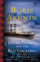 Sister Pelagia and the Red Cockerel by Boris Akunin