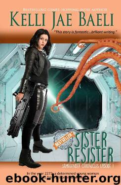 Sister Resister by Kelli Jae Baeli