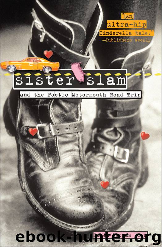 Sister Slam and the Poetic Motormouth Road Trip by Linda Oatman-High