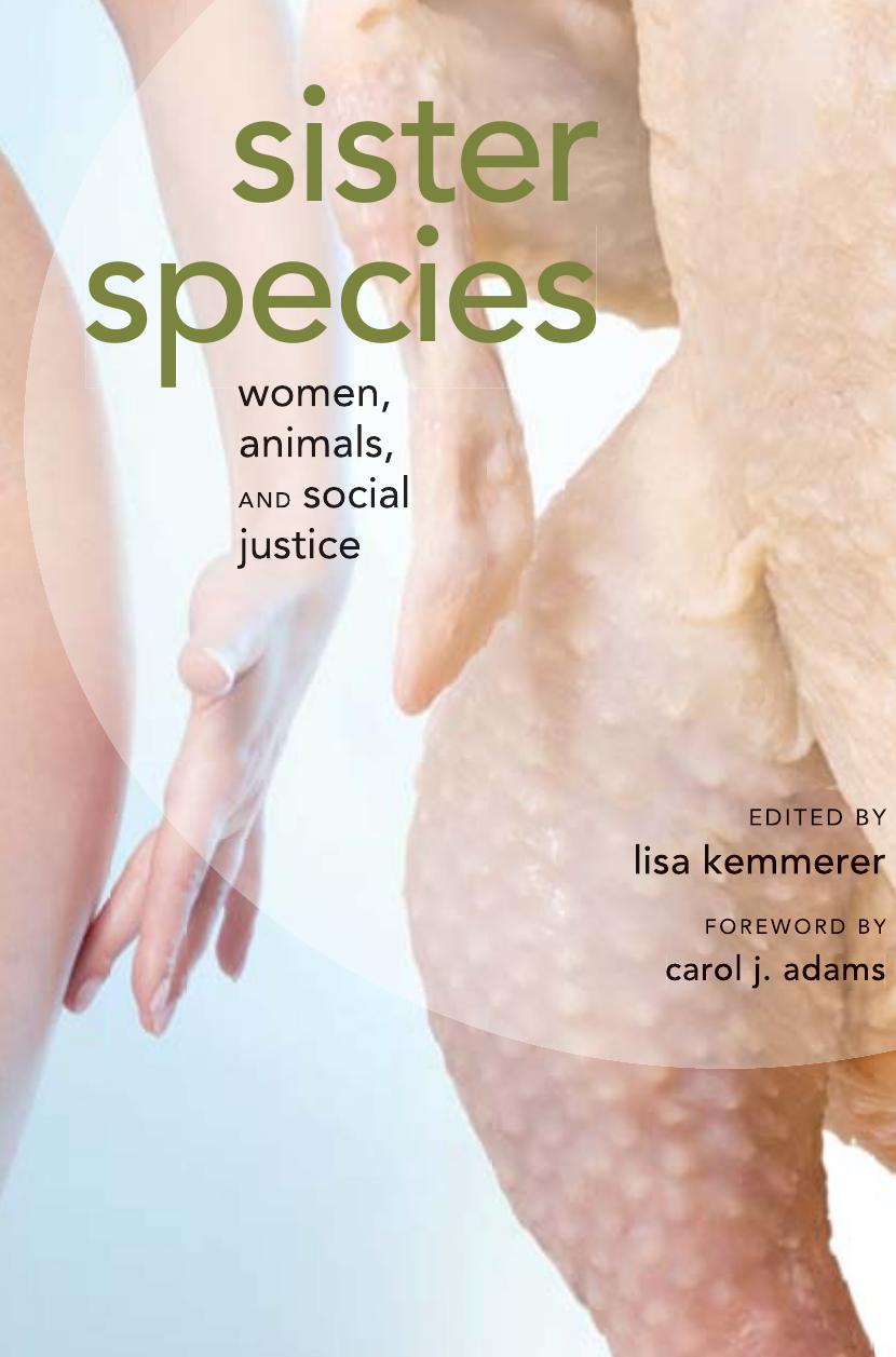 Sister species: women, animals and social justice by Kemmerer Lisa