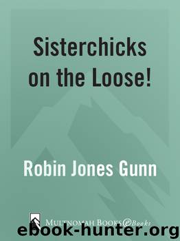 Sisterchicks on the Loose by Robin Jones Gunn