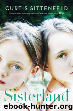 Sisterland A Novel by Curtis Sittenfeld