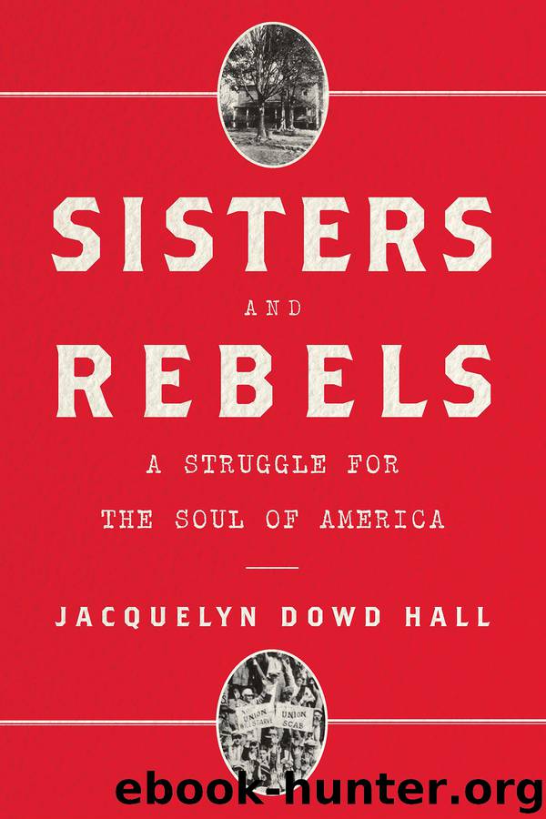 Sisters and Rebels by Jacquelyn Dowd Hall
