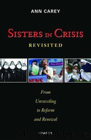 Sisters in Crisis: Revisited: From Unraveling to Reform and Renewal by Ann Carey