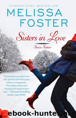 Sisters in Love (Snow Sisters, Book One: Love in Bloom Series #1) by Melissa Foster