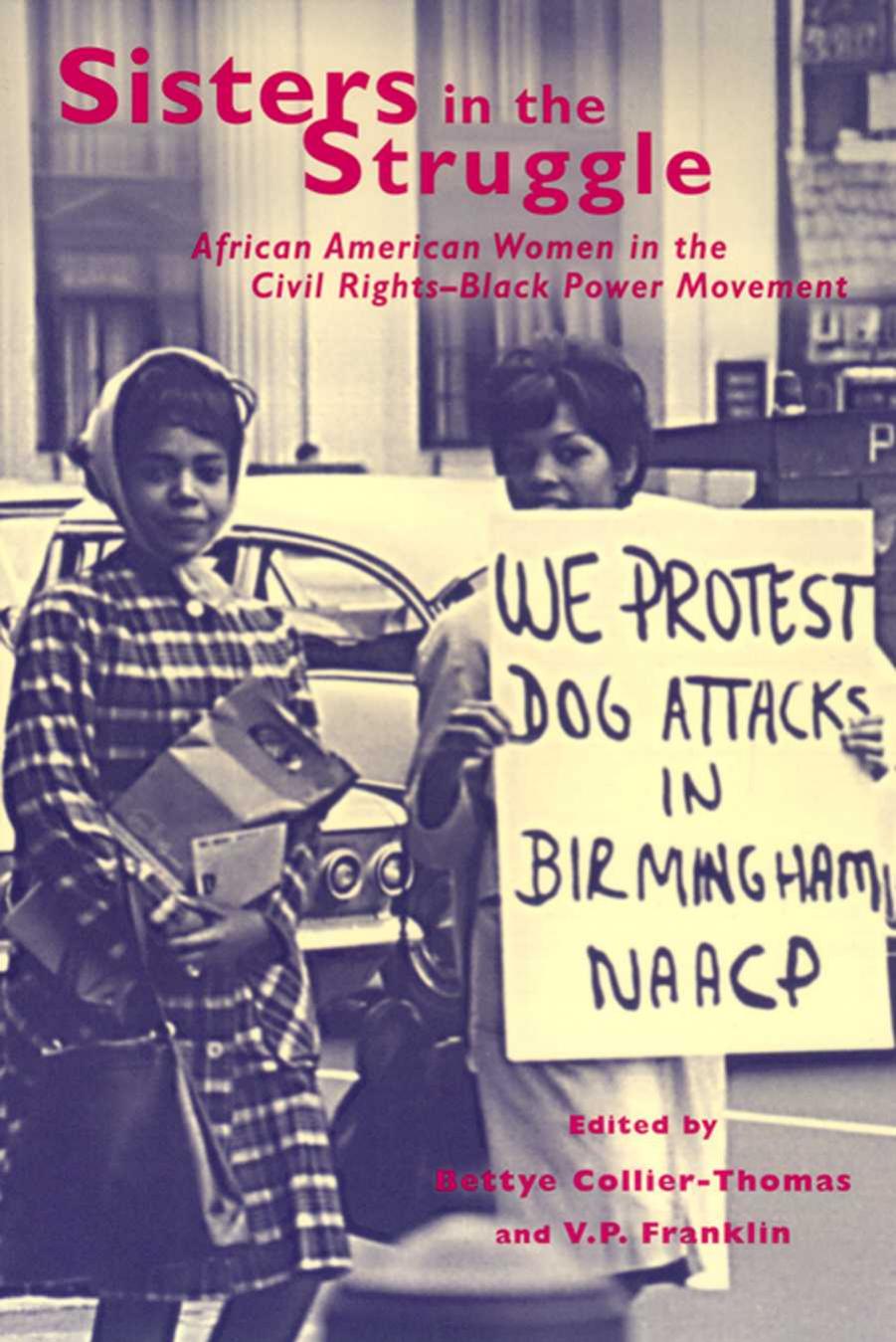Sisters in the Struggle African-American Women in the Civil Rights-Black Power Movement by Unknown