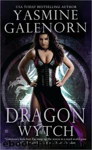 Sisters of the Moon 04 - Dragon Wytch by Yasmine Galenorn