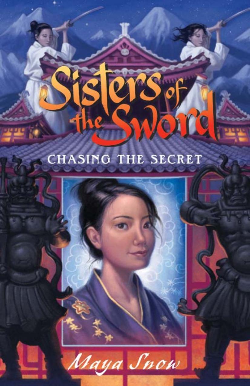 Sisters of the Sword 2: Chasing the Secret by Maya Snow