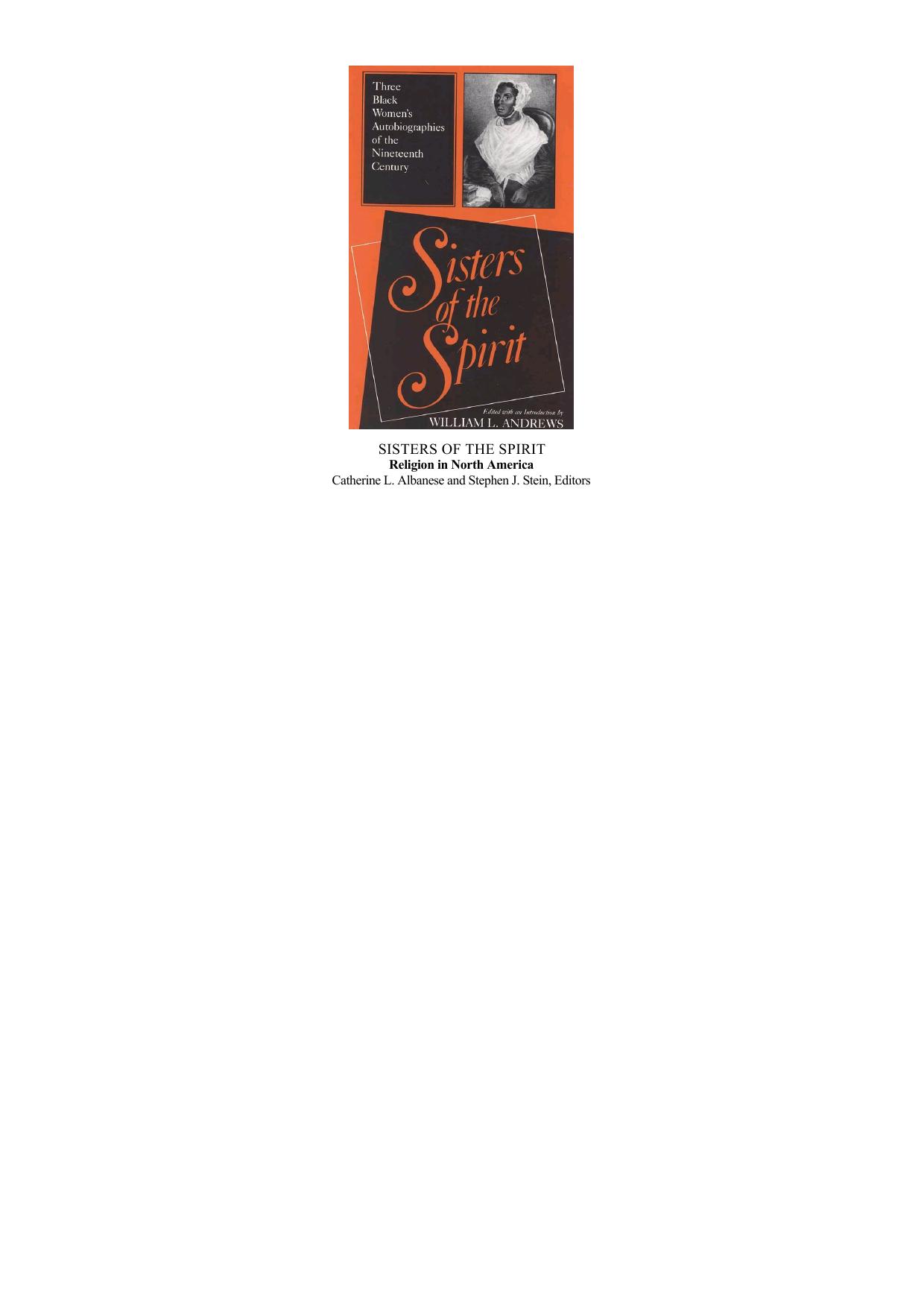Sisters of the spirit : three black women's autobiographies of the nineteenth century by William L. Andrews