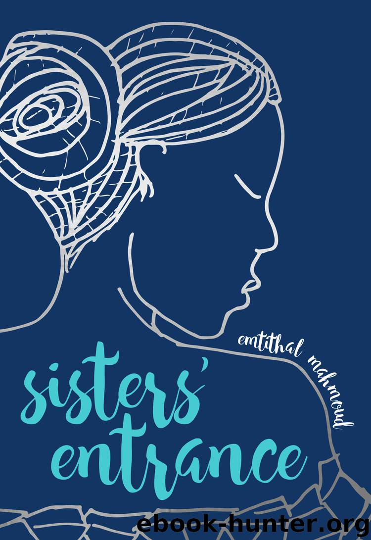 Sisters' Entrance by Emtithal Mahmoud