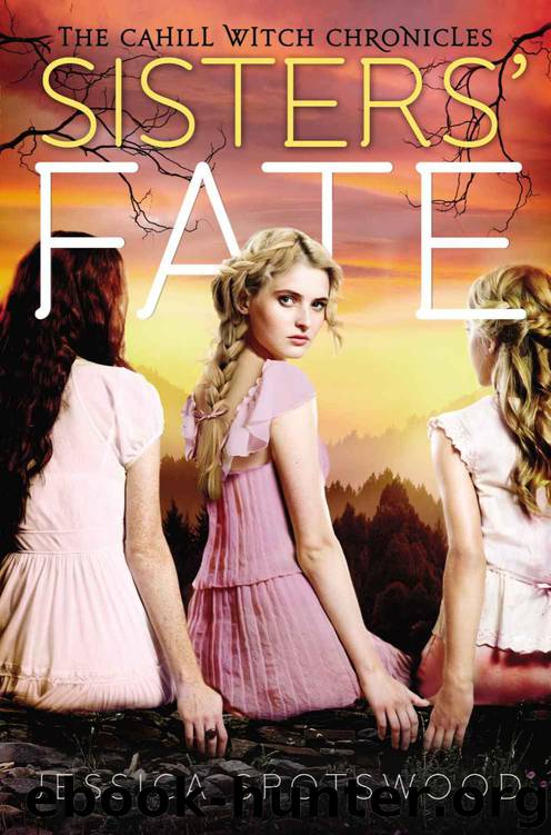 Sisters' Fate (The Cahill Witch Chronicles) by Jessica Spotswood
