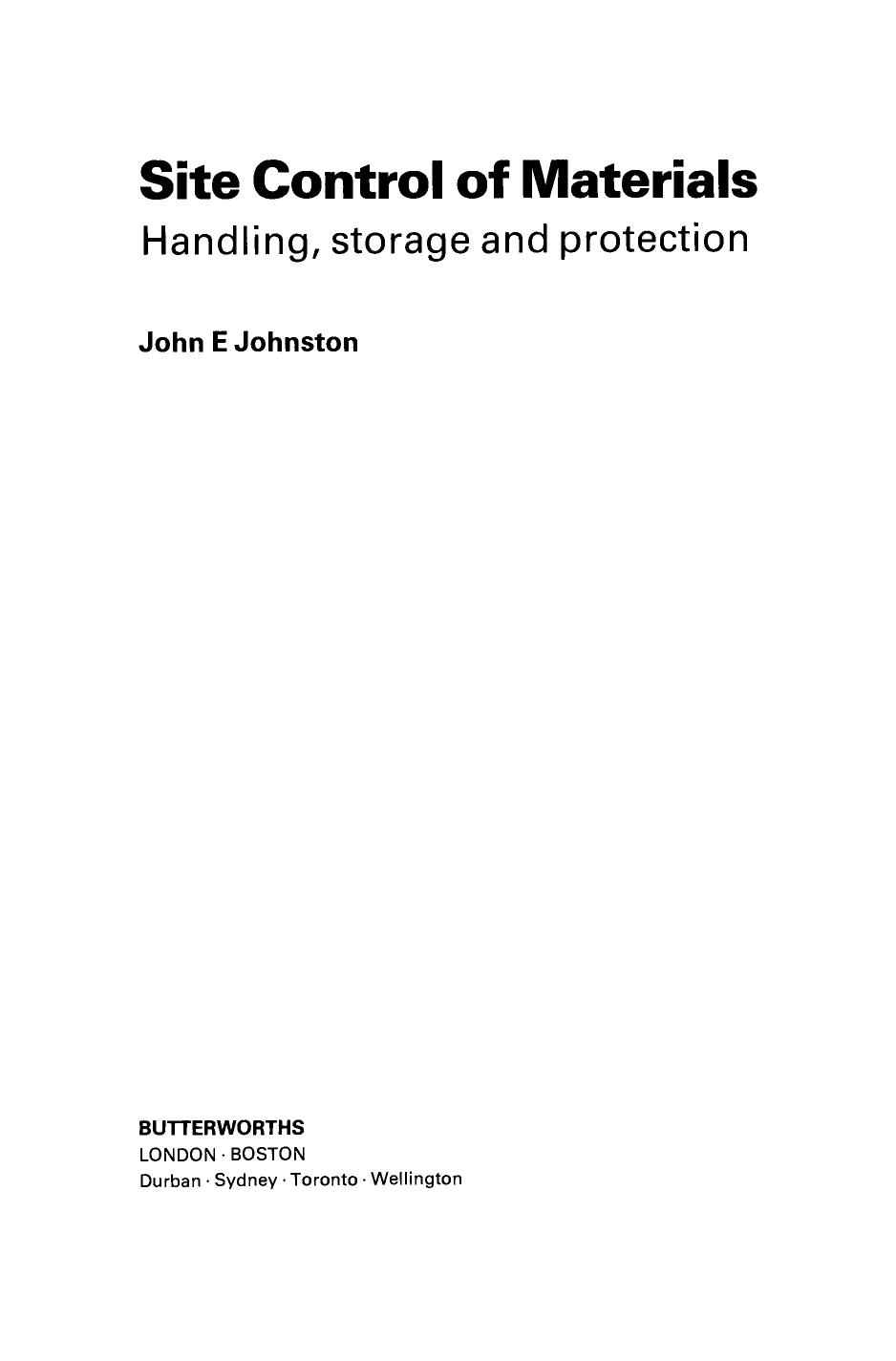 Site Control of Materials. Handling, Storage and Protection by John E Johnston (Auth.)