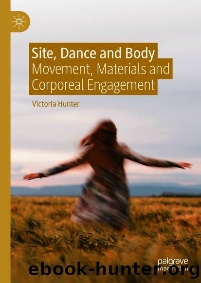 Site, Dance and Body by Victoria Hunter