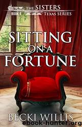 Sitting on a Fortune by Becki Willis