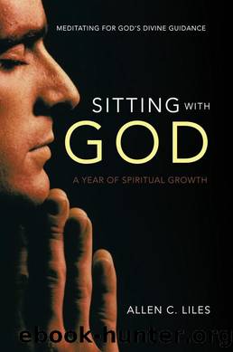 Sitting with God by Allen C. Liles