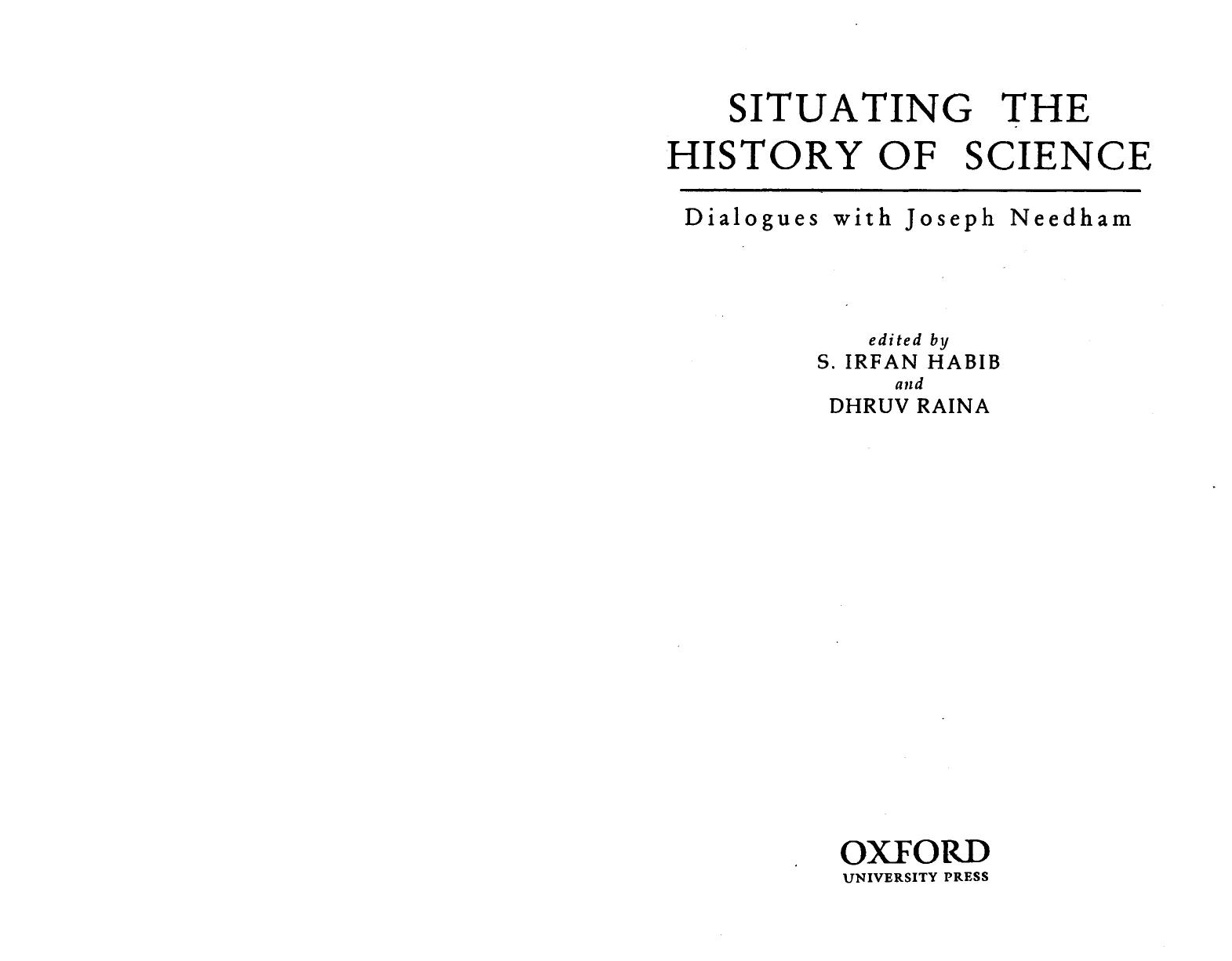 Situating the History of Science: Dialogues with Joseph Needham by S. Irfan Habib Dhruv Raina (eds.)