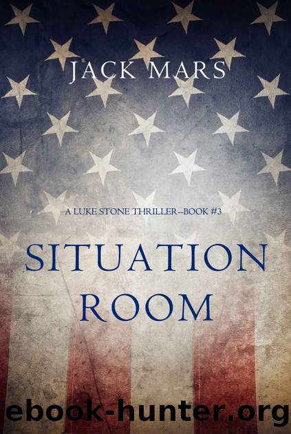 Situation Room (a Luke Stone ThrillerâBook #3) by Jack Mars