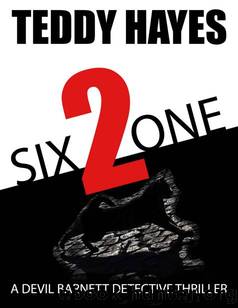 Six 2 One (Devil Barnett detective series Book 7) by Teddy Hayes