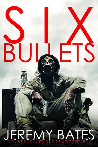 Six Bullets by Bates Jeremy