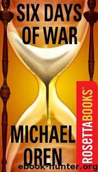 Six Days of War by Michael B. Oren